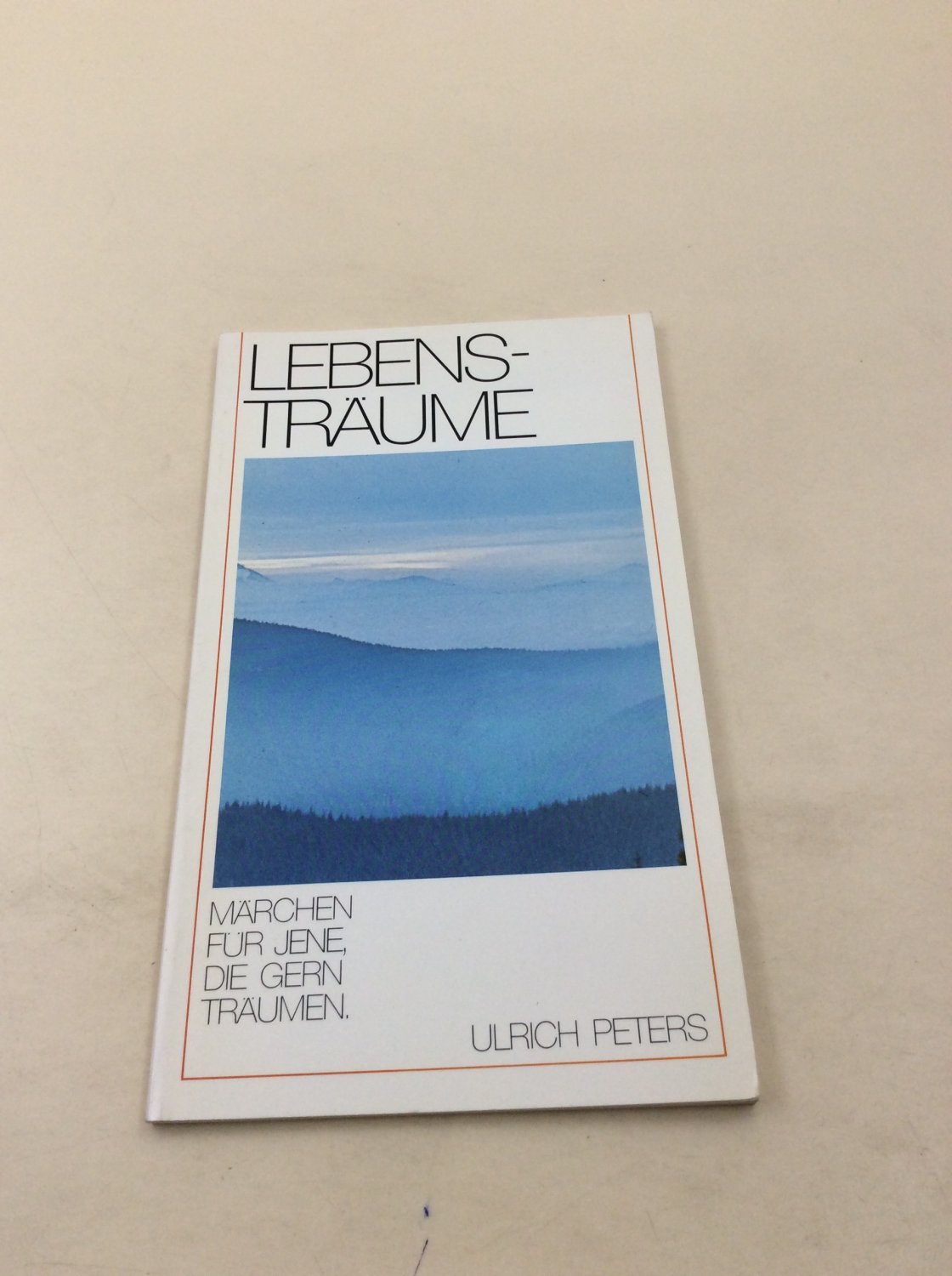 Lebensträume: Märchen für jene, die gern träumen - Peters, Ulrich