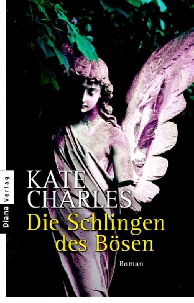 Die Schlingen des Bösen: Roman - Charles, Kate