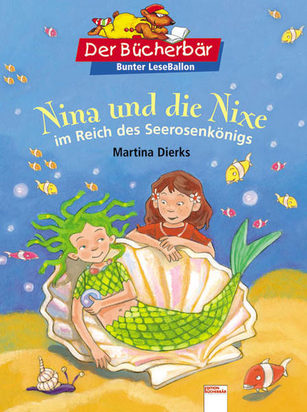 Nina und die Nixe im Reich des Seerosenkönigs: Mit Bücherbärfigur am Lesebändchen - Dierks, Martina und Eva Czerwenka