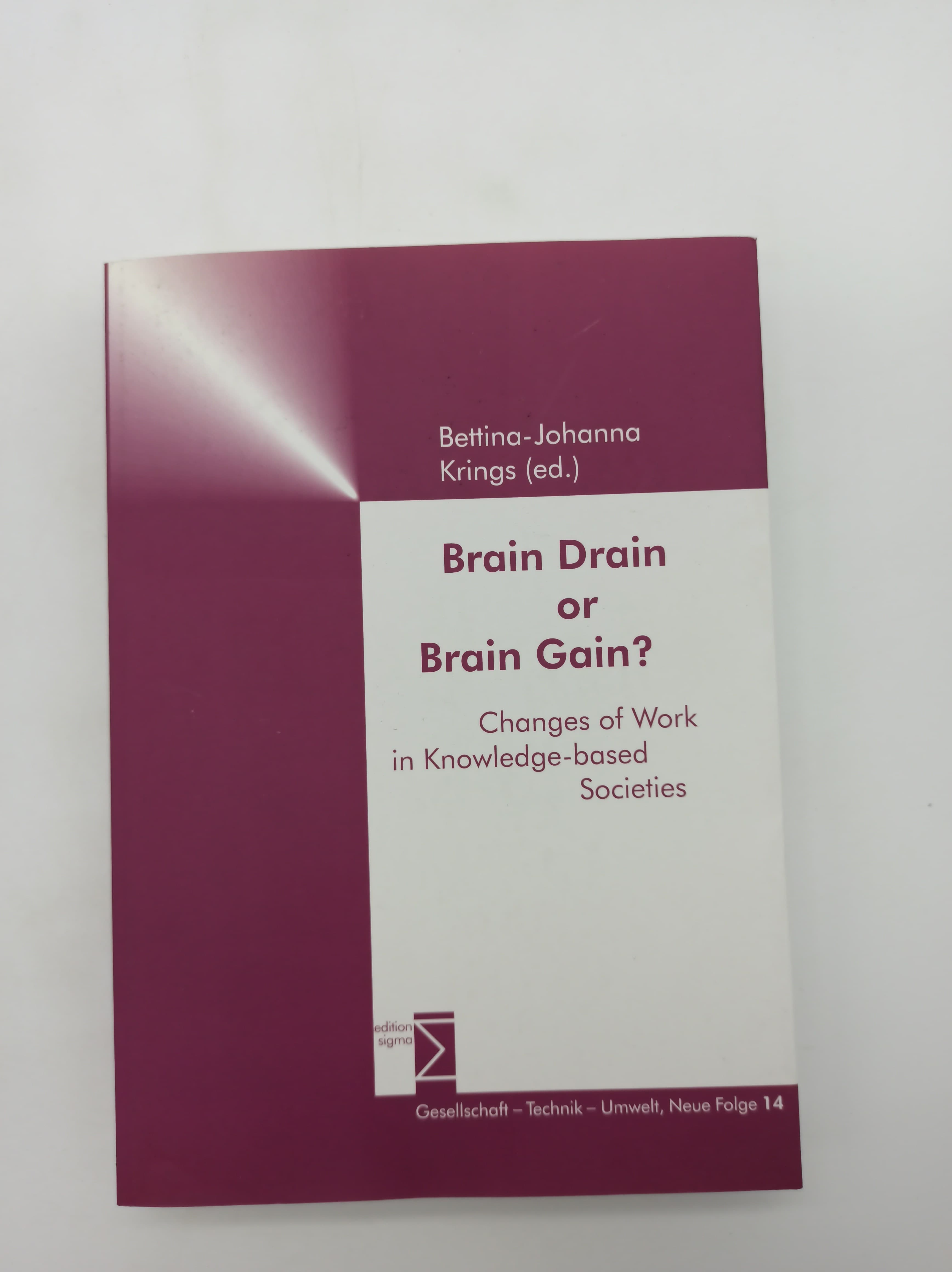 Brain Drain or Brain Gain?: Changes of Work in Knowledge-based Societies