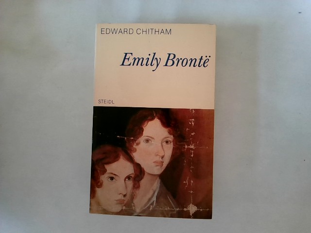 Emily BronteÍü : eine Lebensbeschreibung. Aus dem Engl. von Tamara Willmann / Steidl-Taschenbuch ; 21 1. Aufl. - Chitham, Edward