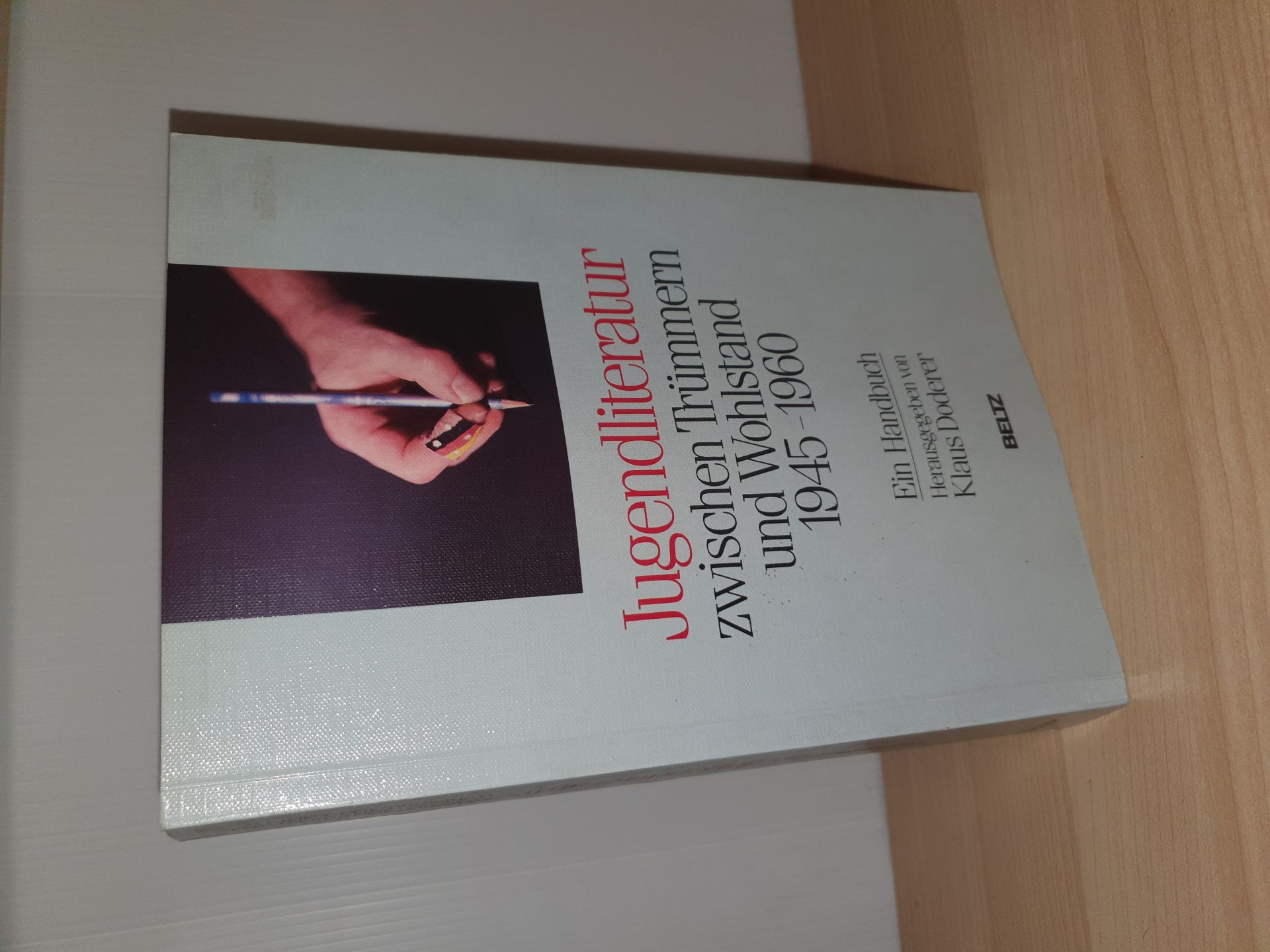 Jugendliteratur zwischen Trümmern und Wohlstand 1945-1960. Ein Handbuch - Klaus Doderer
