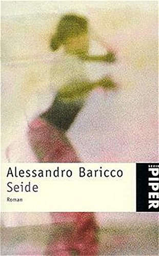 Seide: Roman (Piper Taschenbuch) - Baricco, Alessandro