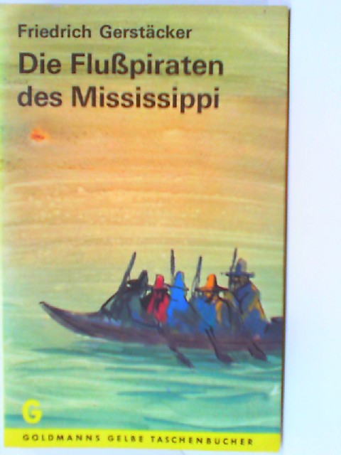 Die Flusspiraten des Mississippi: Roman Taschenbücher - Gerstäcker, Friedrich