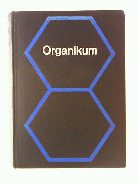 Organikum. Organisch-chemisches Grundpraktikum - Prof.Dr.K. Schwetlick