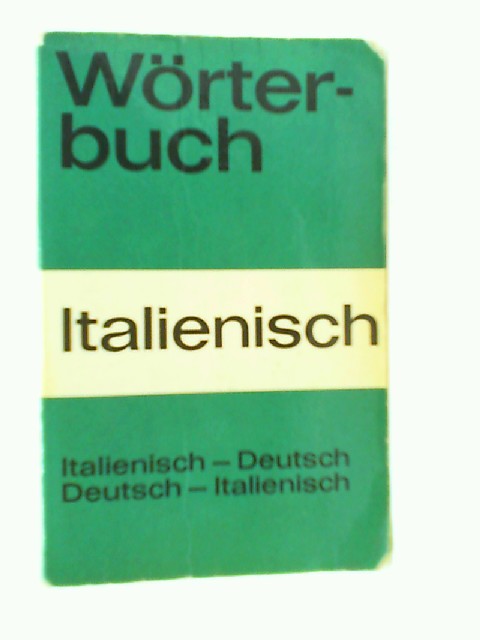 Wörterbuch Italienisch-Deutsch/Deutsch-Italienisch- mit der internationalen Aussprachebezeichnung - Dr. Enzo Calani, WÖRTERBUCH