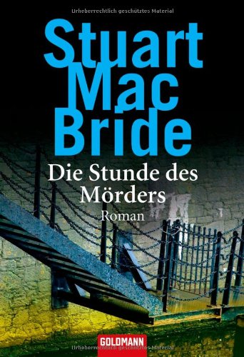 Die Stunde des Mörders: Roman - MacBride, Stuart
