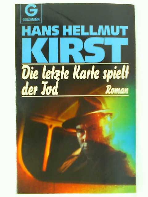 Die letzte Karte spielt der Tod: Roman (Goldmann Allgemeine Reihe) - Kirst, Hans H