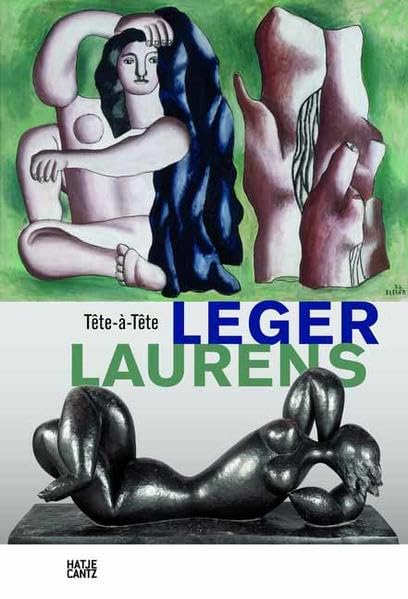 Léger/Laurens: Tête-à-tête - Hrsg., Jean-Louis Prat und Stiftung Frieder Burda Hrsg.
