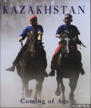 Kazakhstan: coming of age - Fergus, Michael