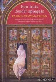 Een huis zonder spiegels - Viswanathan, Padma