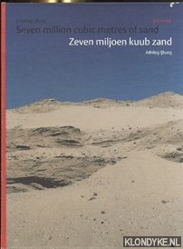 Zeven miljoen kuub zand Aanleg Ijburg - Seven Million Cubic Metres Of Sand - Jolles, Allard & Dorine van Hoogstraten