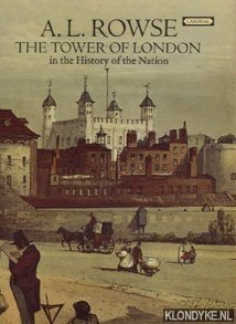 The Tower of London in the history of the nation - Rowse, A.L.