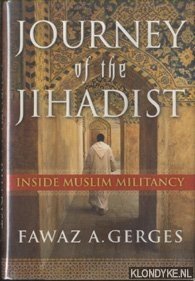 Journey of the Jihadist. Inside muslim militancy - Gerges, Fawaz A.