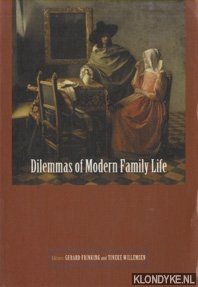 Dilemmas Of Modern Family Life. Family Values in the 20th Century - Frinking, Gerard & Tineke Willemsen
