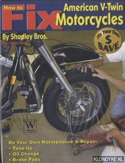 How to Fix American V-Twin Motorcycles - Shadley, Brothers