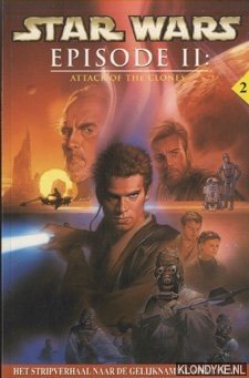 Star Wars Episode II: Attack Of The Clones. Het stripverhaal naar de gelijknamige speelfilm - Gilroy, Henry (bewerking)