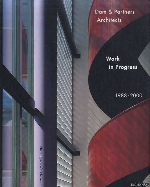 Dam and Partners Architects. Work in Progress 1988-2000 - Grafe, Christoph & Gabriël Verheggen (redactie/editors)