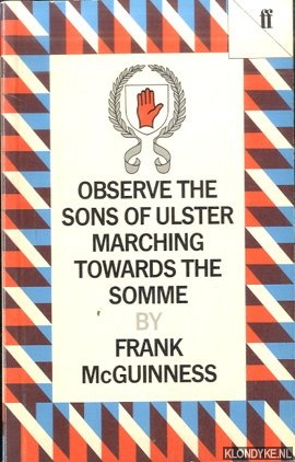 Observe the Sons of Ulster Marching Towards the Somme: A Play - McGuinness, Frank