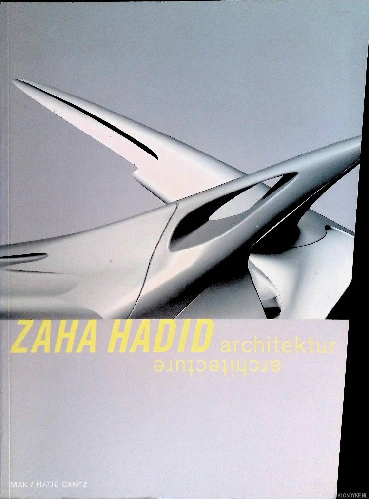 Zaha Hadid: Architektur / Architecture - Noever, Peter
