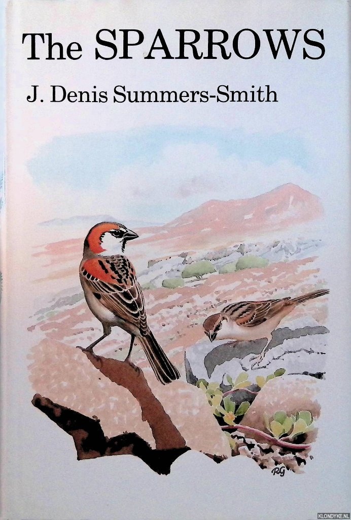 The Sparrows: A Study of the Genus Passer - Summers-Smith, J. Denis