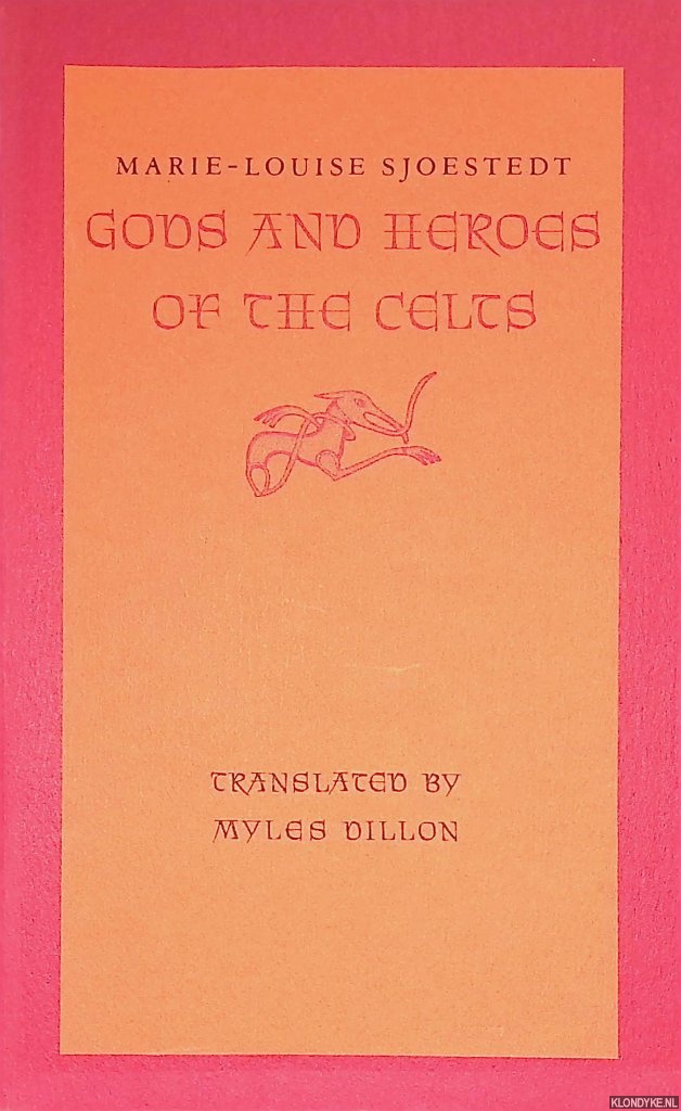 Gods and Heroes of the Celts - Sjoestedt, Marie-Louise