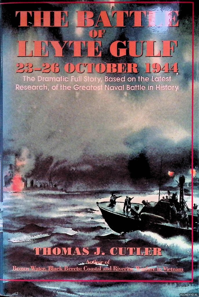 The Battle of Leyte Gulf 23-26 October 1944 - Cutler, Thomas J.