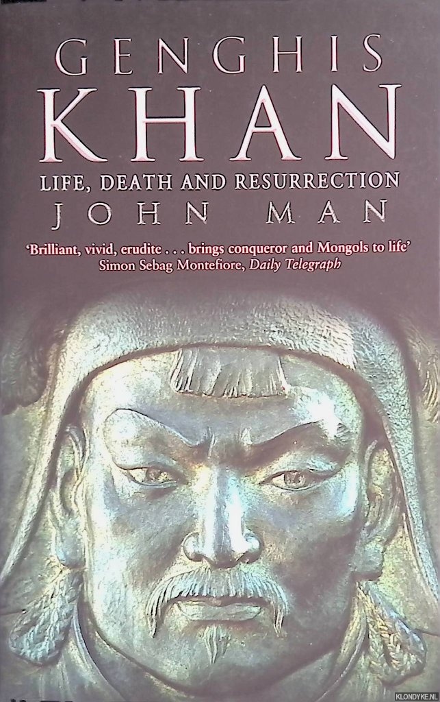 Genghis Khan. Life, Death and Resurrection - Man, John