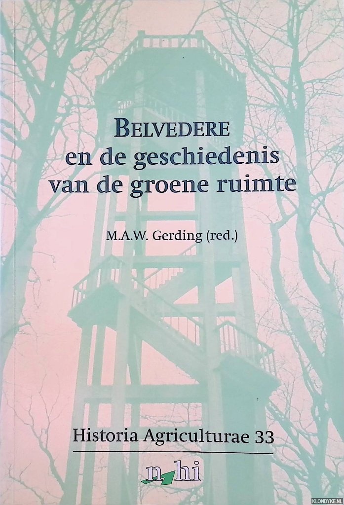Belvedere en de geschiedenis van de groene ruimte - Gerding, M.A.W. (redactie)
