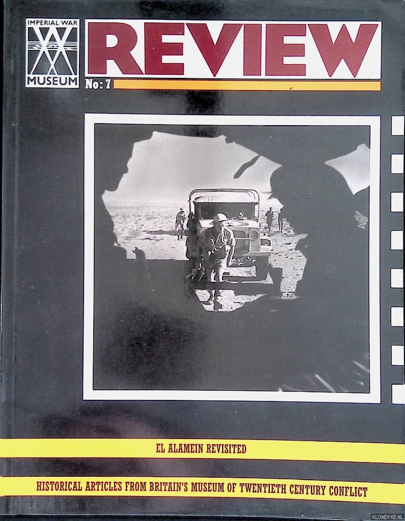 Imperial War Museum Review No. 7: El Alamein Revisited. Historical articles from Britain's Museum of Twentieth Century Conflict - Bardgett, Suzanne