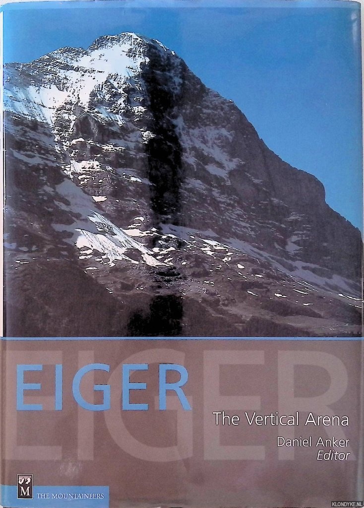 Eiger: The Vertical Arena - Anker, Daniel