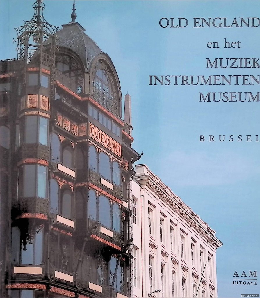 OLD ENGLAND AND THE MUSICAL INSTRUMENTS MUSEUM BRUSSELS,