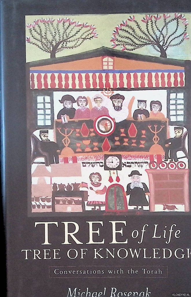 Tree of Life, Tree of Knowledge. Conversations With the Torah - Rosenak, Michael