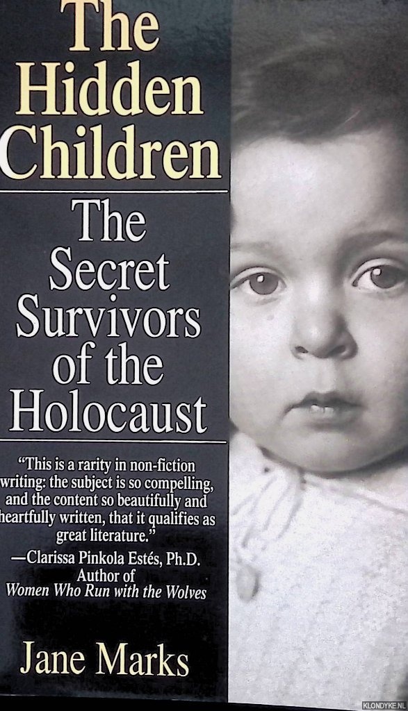 Hidden Children: The Secret Survivors of the Holocaust - Marks, Jane