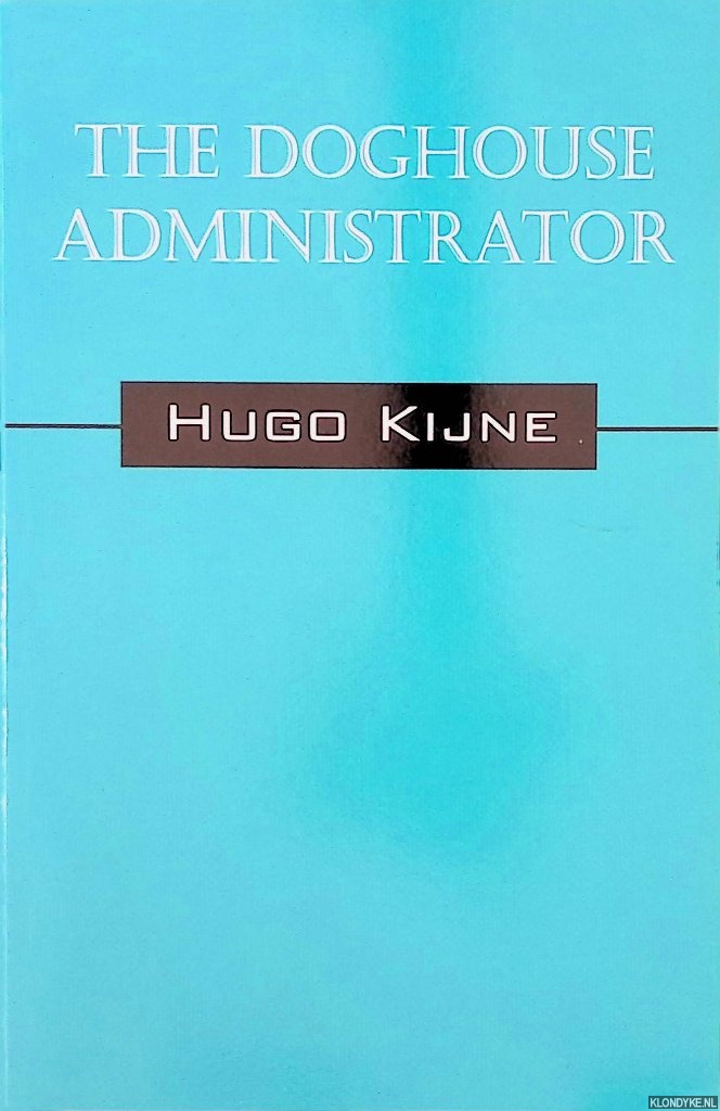 The Doghouse Administrator - Kijne, Hugo
