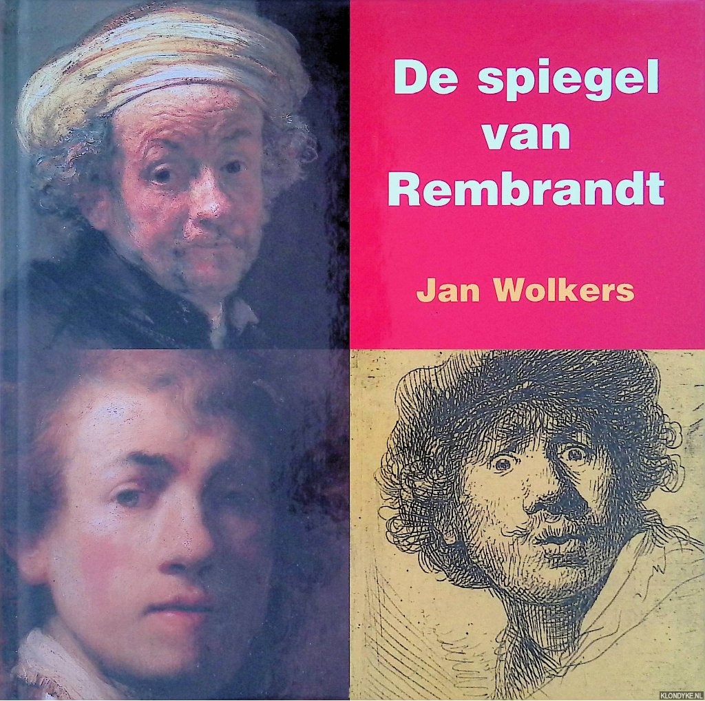 De spiegel van Rembrandt - Wolkers, Jan