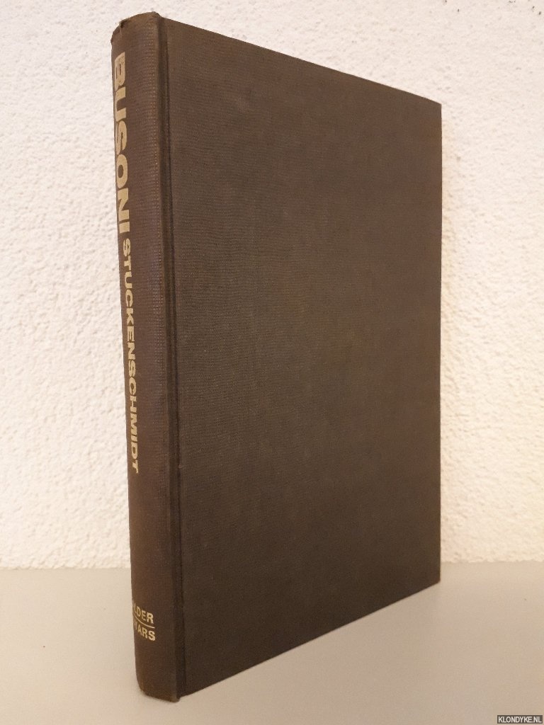 Ferruccio Busoni: Chronicle of a European - Stuckenschmidt, H.H.