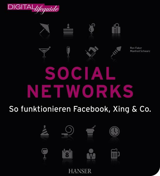 Social Networks So funktionieren Facebook, XING & Co. - Faber, Ron und Manfred Schwarz