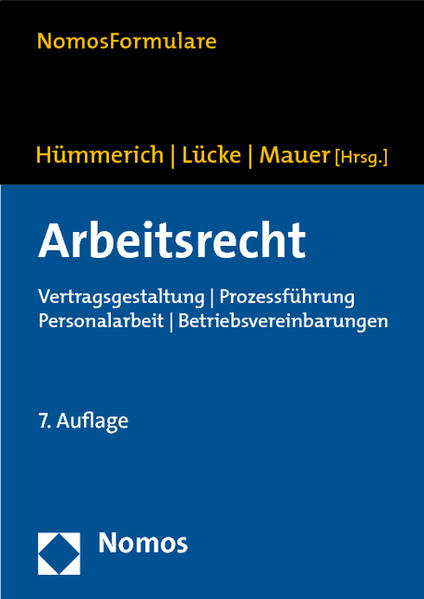 Arbeitsrecht Vertragsgestaltung - Prozessführung - Personalarbeit - Betriebsvereinbarungen - Hümmerich +, Klaus, Oliver Lücke  und Reinhold Mauer