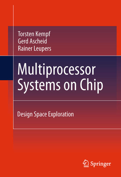 Multiprocessor Systems on Chip Design Space Exploration 2011 - Kempf, Torsten, Gerd Ascheid  und Rainer Leupers