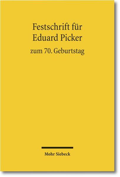 Festschrift für Eduard Picker zum 70. Geburtstag am 3. November 2010 - Picker, Eduard, Thomas Lobinger  und Reinhard Richardi