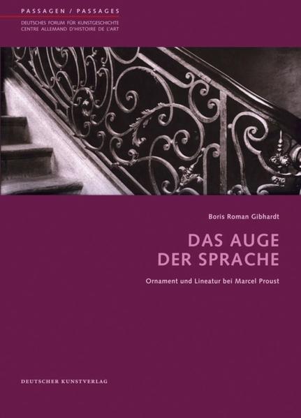 Das Auge der Sprache Ornament und Lineatur bei Marcel Proust - Gibhardt, Boris und Andreas Beyer