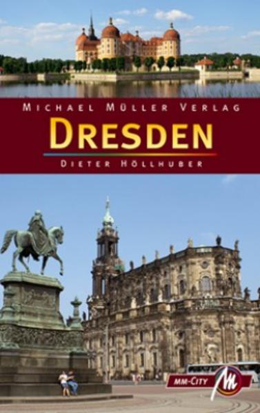 Dresden MM-City Reisehandbuch mit vielen praktischen Tipps. - Höllhuber, Dietrich
