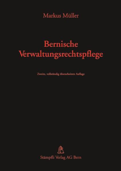 Bernische Verwaltungsrechtspflege - Müller, Markus