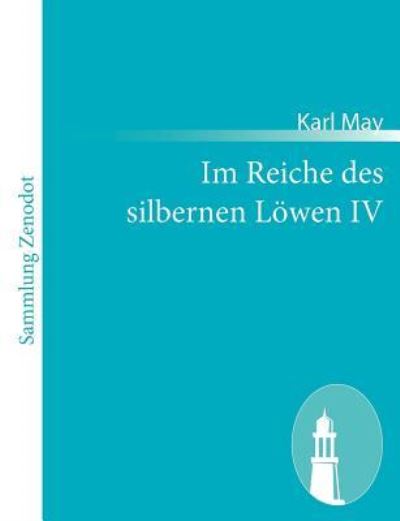 Im Reiche des silbernen Löwen IV - May, Karl