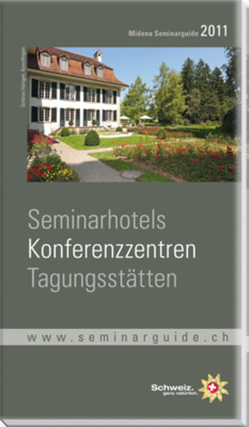 Seminarguide 2011 Seminarhotels - Konferenzzentren, Tagungsstätten - Haefeli, Alfred