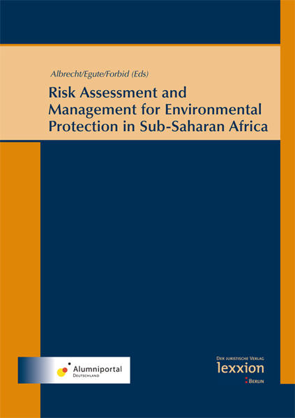 Risk Assessment and Management for Environmental Protection in Sub-Saharan Africa - Albrecht, Eike, Terence Onang Egute  und Georg Teke Forbid