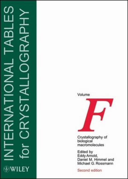 International Tables for Crystallography Volume F: Crystallography of Biological Macromolecules - Rossmann, Michael G., Eddy Arnold  und Daniel Himmel