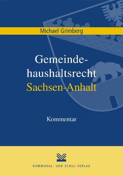 Gemeindehaushaltsrecht Sachsen-Anhalt Kommentar 1., Aufl. - Grimberg, Michael