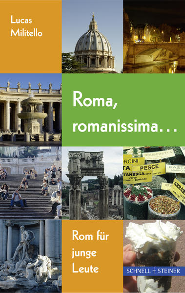 Roma, romanissima ... Rom für junge Leute - Militello, Lucas